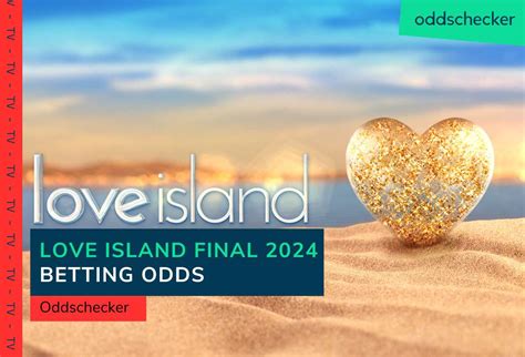 favourites to win love island - love island 2024 odds